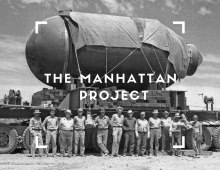 The Manhattan Project History and How the United States created the Atomic Bomb ?