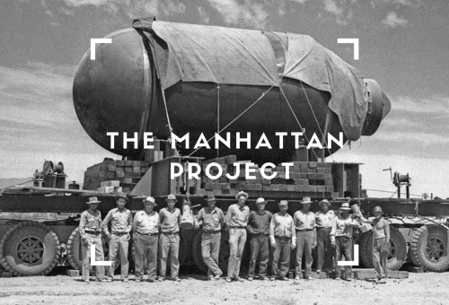 The Manhattan Project History and How the United States created the Atomic Bomb ?